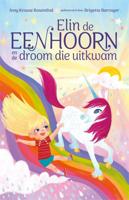 Elin de eenhoorn en de droom die uitkwam (Hardback)