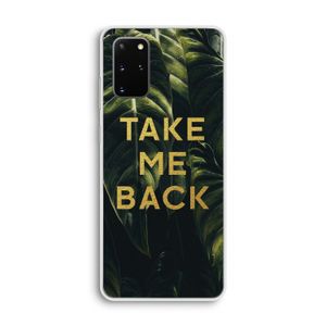 Take me back: Samsung Galaxy S20 Plus Transparant Hoesje