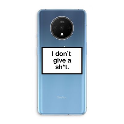 Don't give a shit: OnePlus 7T Transparant Hoesje