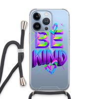 Be Kind: iPhone 13 Pro Transparant Hoesje met koord