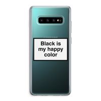 Black is my happy color: Samsung Galaxy S10 Plus Transparant Hoesje
