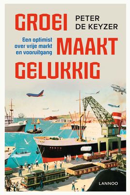 Groei maakt gelukkig - Peter De Keyzer - ebook