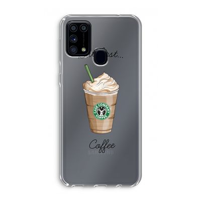 But first coffee: Samsung Galaxy M31 Transparant Hoesje