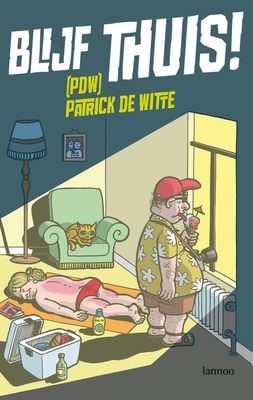 Blijf thuis - Patrick De Witte - ebook