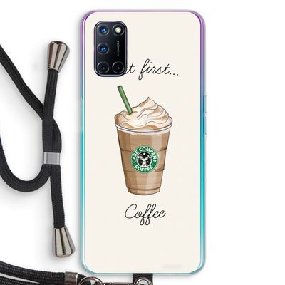 But first coffee: Oppo A92 Transparant Hoesje met koord