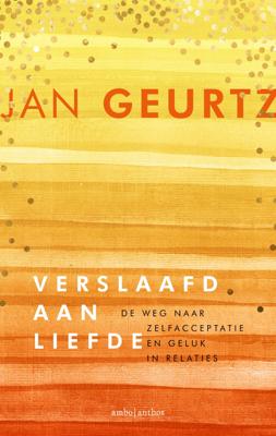 Verslaafd aan liefde - Relaties & Persoonlijke ontwikkeling - Spiritueelboek.nl