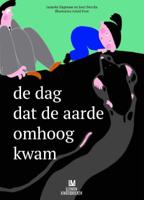 De dag dat de aarde omhoog kwam (Hardback)
