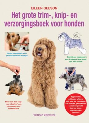Het grote trim-, knip- en verzorgingsboek voor honden (Hardback)