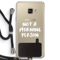 Morning person: Samsung Galaxy A3 (2016) Transparant Hoesje met koord