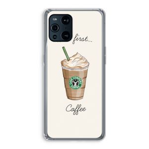 But first coffee: Oppo Find X3 Transparant Hoesje