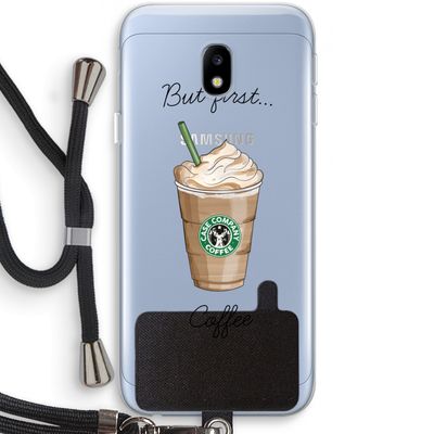 But first coffee: Samsung Galaxy J3 (2017) Transparant Hoesje met koord