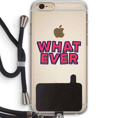 Whatever: iPhone 6 PLUS / 6S PLUS Transparant Hoesje met koord