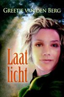 Laat licht - Greetje van den Berg - ebook