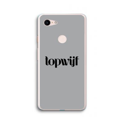 Topwijf Grijs Zwart: Google Pixel 3 XL Transparant Hoesje
