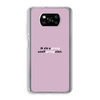 uzelf graag zien: Xiaomi Poco X3 Pro Transparant Hoesje