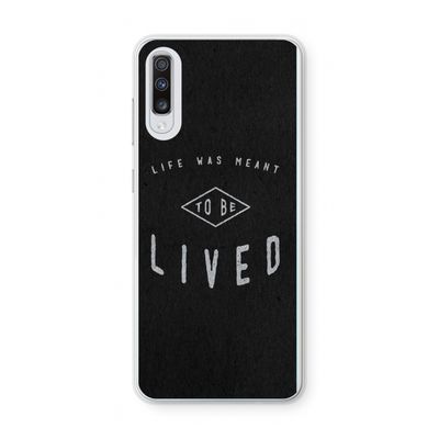 To be lived: Samsung Galaxy A70 Transparant Hoesje