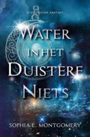 Water in het duistere niets (Paperback)
