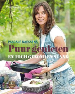 Puur genieten en toch gezond en slank - Pascale Naessens - ebook