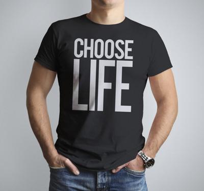 'Choose your life' T-shirt
