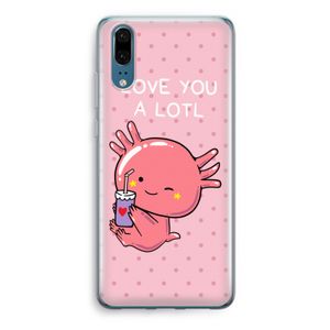 Love You A Lotl: Huawei P20 Transparant Hoesje