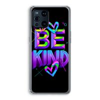 Be Kind: Oppo Find X3 Transparant Hoesje