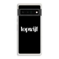Topwijf Zwart: Google Pixel 6 Pro Transparant Hoesje Topwijf Zwart: Google Pixel 6 Pro Transparant Hoesje