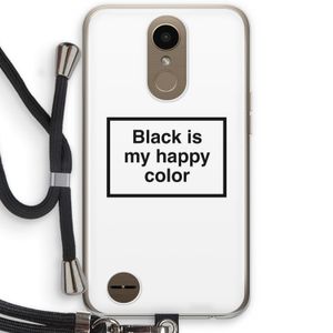 Black is my happy color: LG K10 (2017) Transparant Hoesje met koord