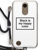 Black is my happy color: LG K10 (2017) Transparant Hoesje met koord