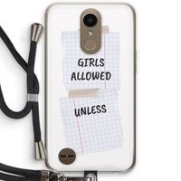 No Girls Allowed Unless: LG K10 (2017) Transparant Hoesje met koord