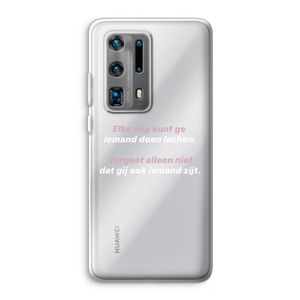 gij zijt ook iemand: Huawei P40 Pro Plus Transparant Hoesje