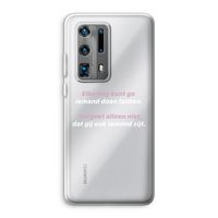 gij zijt ook iemand: Huawei P40 Pro Plus Transparant Hoesje