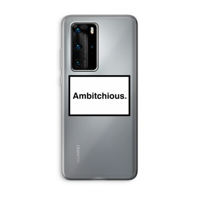 Ambitchious: Huawei P40 Pro Transparant Hoesje