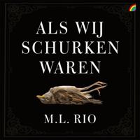 Als wij schurken waren