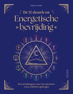 De 12 sleutels tot Energetische bevrijding (Paperback)