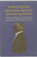 Ik heb het groote doel mijner Aardsche bestemming bereikt (Paperback)