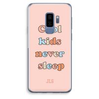 Cool Kids Never Sleep: Samsung Galaxy S9 Plus Transparant Hoesje