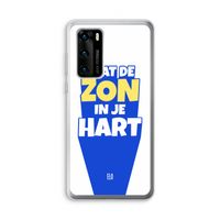 Laat de zon in je hart: Huawei P40 Transparant Hoesje