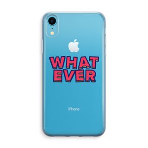 Whatever: iPhone XR Transparant Hoesje