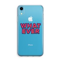 Whatever: iPhone XR Transparant Hoesje