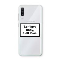 Self love: Samsung Galaxy A70 Transparant Hoesje