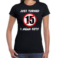 Just turned 15 I mean 50 Sarah verjaardag cadeau t-shirt zwart dames