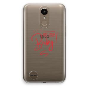 Not Your Baby: LG K10 (2017) Transparant Hoesje