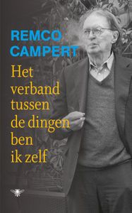 Het verband tussen de dingen ben ik zelf - Remco Campert - ebook