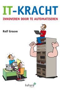 IT-kracht - Rolf Grouve - ebook