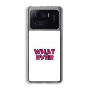 Whatever: Xiaomi Mi 11 Ultra Transparant Hoesje