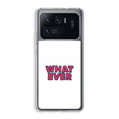 Whatever: Xiaomi Mi 11 Ultra Transparant Hoesje