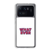 Whatever: Xiaomi Mi 11 Ultra Transparant Hoesje