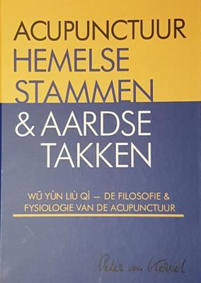 Acupunctuur hemelse stammen & aardse takken (Hardback)