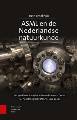 ASML en de Nederlandse natuurkunde (Hardback)