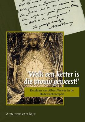 &apos;Welk een ketter is die vrouw geweest!&apos; (Paperback)